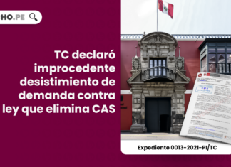 TC declaró improcedente desistimiento de demanda contra ley que elimina CAS