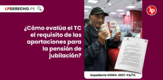 ¿Cómo evalúa el TC el requisito de las aportaciones para la pensión de jubilación?
