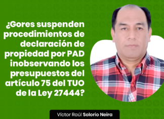 GORES suspenden procedimientos de declaracion de propiedad por PAD - LPDerecho