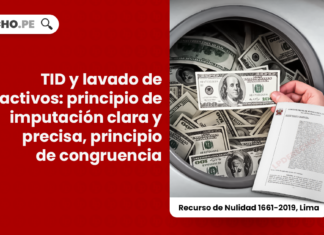 TID y lavado de activos: principio de imputación clara y precisa, principio de congruencia