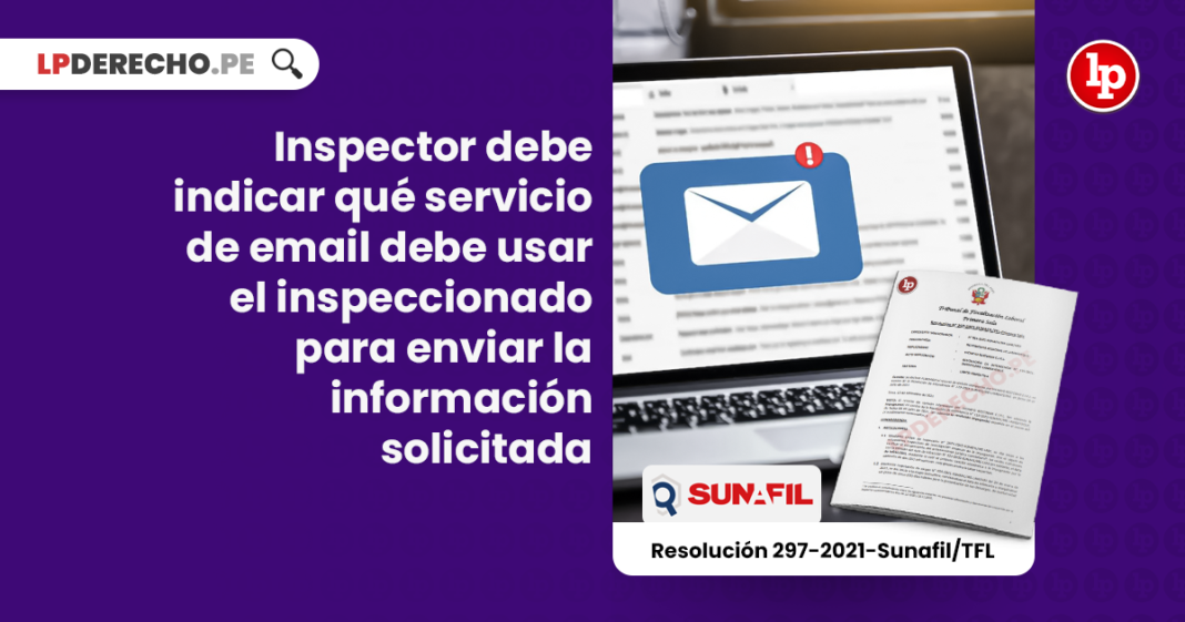 Inspector debe indicar qué servicio de email debe usar el inspeccionado para enviar la información solicitada