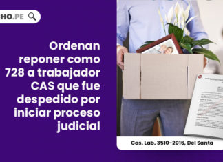 ordenan-reponer-como-trabajador-cas-proceso-judicial-LP