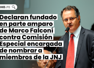 Declaran fundado en parte amparo de Marco Falconí contra Comisión Especial encargada de nombrar a miembros de la JNJ
