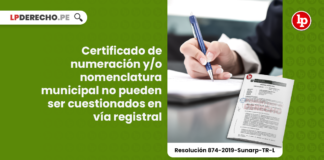Certificado de numeración y/o nomenclatura municipal no pueden ser cuestionados en vía registral [Resolución 874-2019-Sunarp-TR-L]