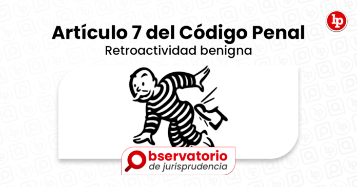 Jurisprudencia Del Artículo 7 Del Código Penal.- Retroactividad Benigna ...