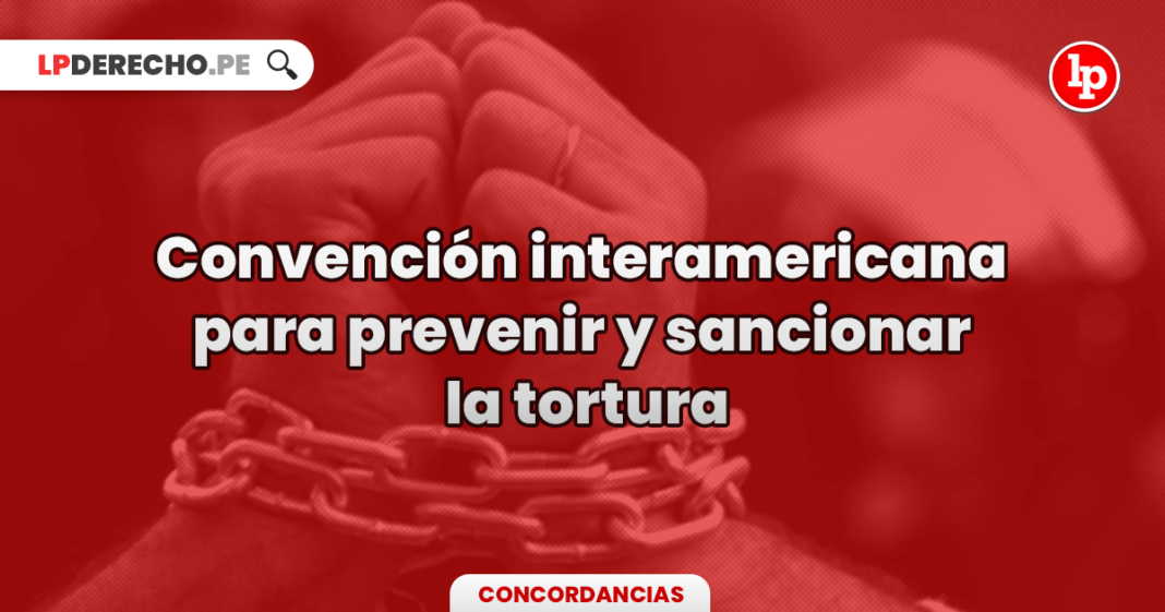 convencion-interamericana-prevenir-sancionar-tortura-LP