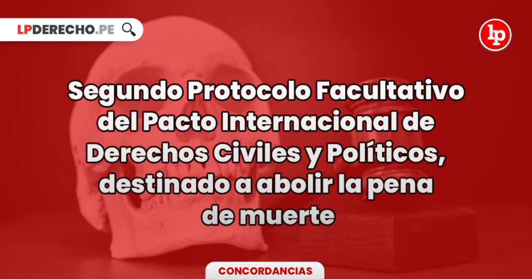 segundo-protocolo-pacto-internacional-civiles-politicos-abolir-pena-muerte-LPDERECHO