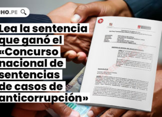 Lea la sentencia que ganó el «Concurso nacional de sentencias de casos de anticorrupción» [Exp. 00713-2016]