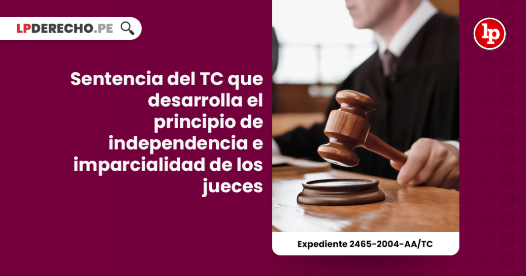Sentencia del TC que desarrolla el principio de independencia e imparcialidad de los jueces