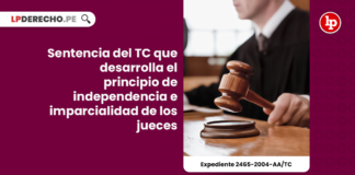 Sentencia del TC que desarrolla el principio de independencia e imparcialidad de los jueces