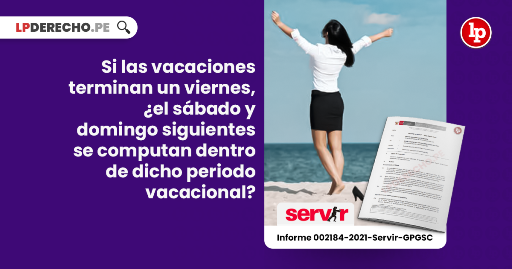 Si Las Vacaciones Terminan Un Viernes, ¿el Sábado Y Domingo Siguientes ...