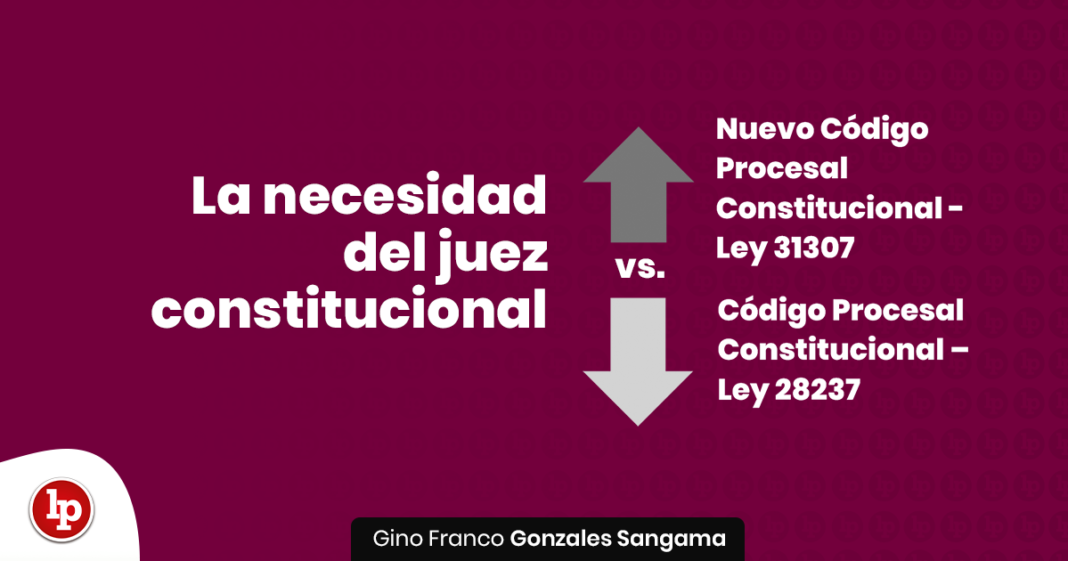 La necesidad del juez constitucional - LPDerecho
