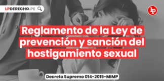 Reglamento de la Ley de prevención y sanción del hostigamiento sexual [Decreto Supremo 014-2019-MIMP]