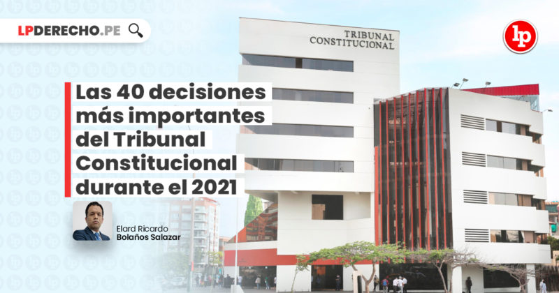 Las 40 Decisiones Más Importantes Del Tribunal Constitucional Durante ...