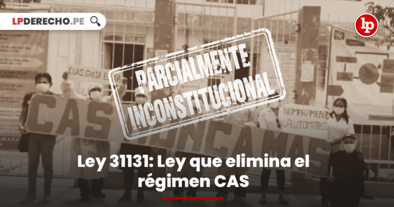 Ley 31131: Ley Que Elimina El Régimen CAS | LP