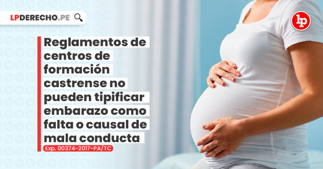 reglamentos-centros-formacion-castrense-pueden-tipificar-embarazo-falta-causal-mala-consucta-LP