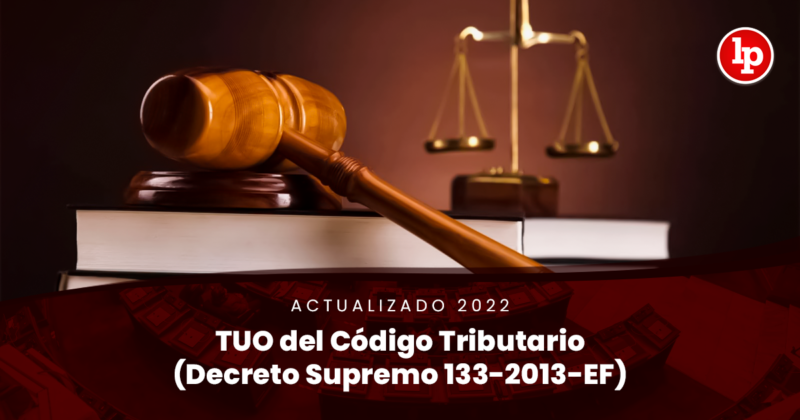 TUO Del Código Tributario (Decreto Supremo 133-2013-EF) [actualizado ...