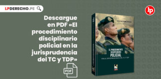 El procedimiento disciplinario policial en la jurisprudencia del TC y TDP - LPDerecho
