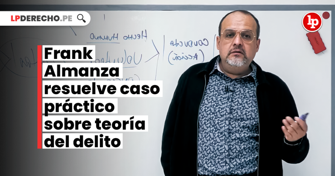 Frank Almanza resuelve caso práctico sobre teoría del delito