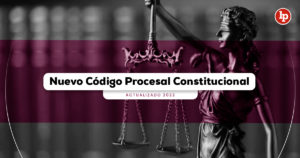 Nuevo Código Procesal Constitucional (Ley 31307) [actualizado 2022] | LP