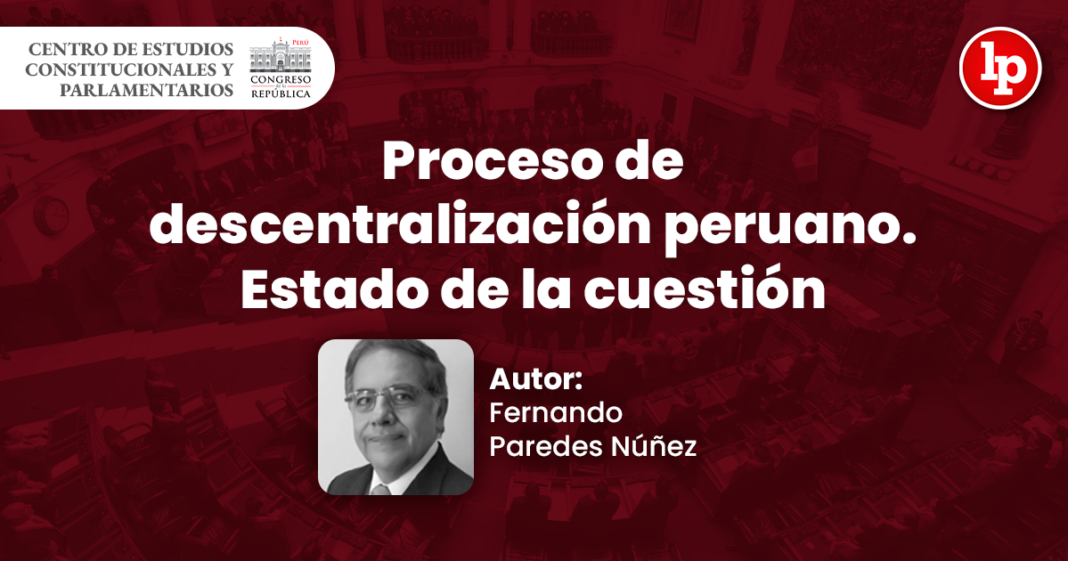 Proceso de descentralización peruano. Estado de la cuestión