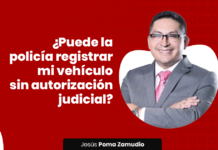 Puede la Policia registrar mi vehiculo sin autorizacion judicial - LPDerecho