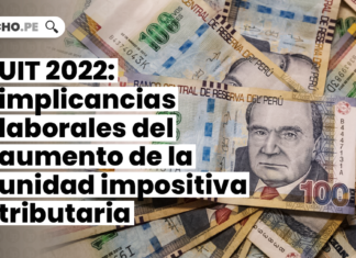 UIT 2022: implicancias laborales del aumento de la unidad impositiva tributaria