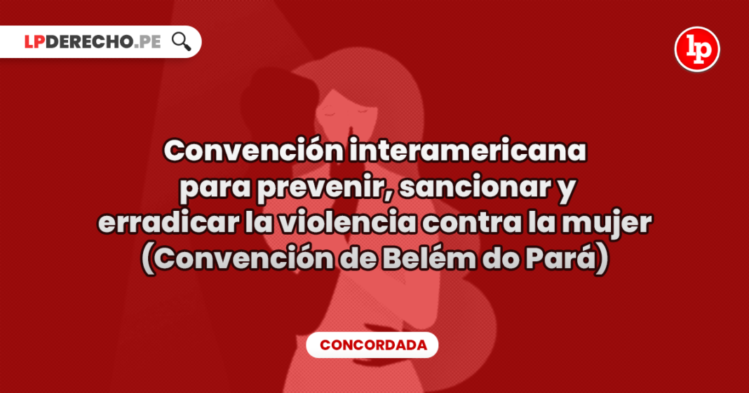 convencion-interamericana-prevenir-sancionar-violencia-contra-la-mujer-LP