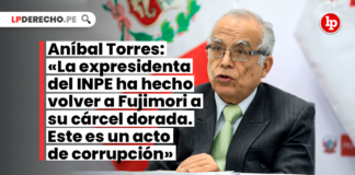 Aníbal Torres: «La expresidenta del INPE ha hecho volver a Fujimori a su cárcel dorada. Este es un acto de corrupción»