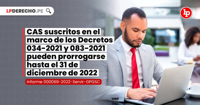 CAS Suscritos En El Marco De Los Decretos 034-2021 Y 083-2021 Pueden ...