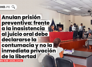 anulan-prision-preventiva-frente-inasistencia-juicio-oral-debe-declararse-contumacia-privacion-libertad-LP