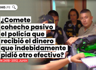 comete-cohecho-pasivo-policia-recibio-dinero-indebidamente-efectivo-LP