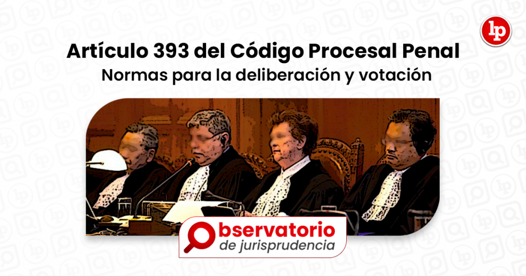 Jurisprudencia Del Artículo 393 Del Código Procesal Penal Normas Para