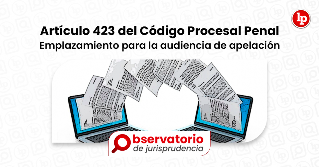 Jurisprudencia Del Artículo 423 Del Código Procesal Penal