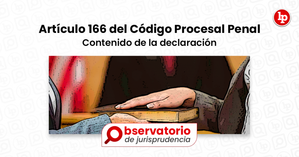 Jurisprudencia Del Artículo 166 Del Código Procesal Penal.- Contenido ...