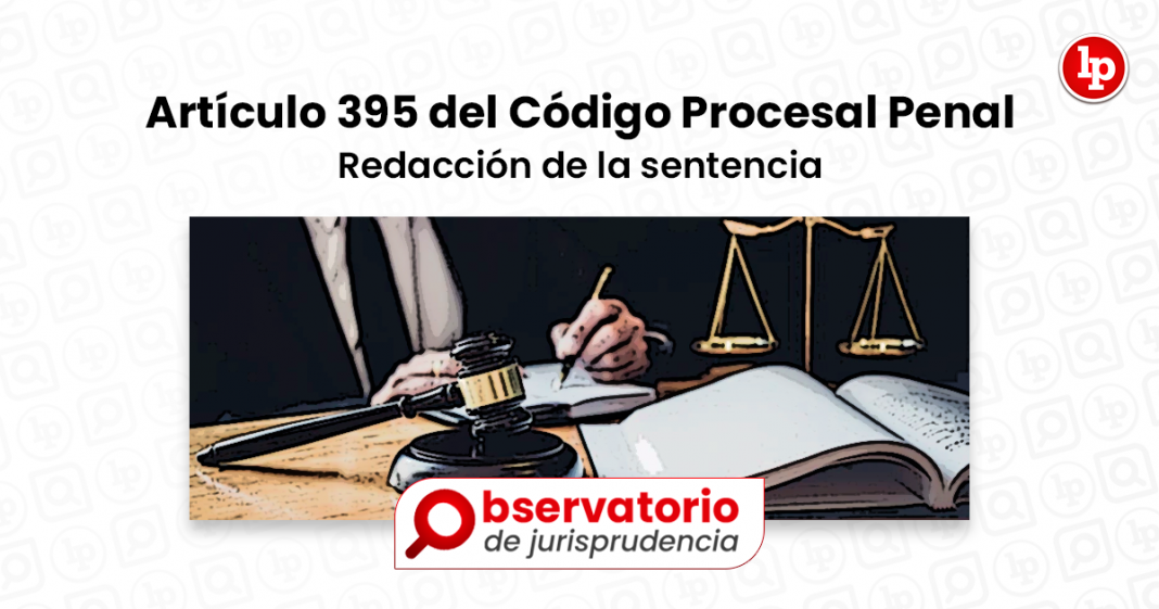 Jurisprudencia Del Artículo 395 Del Código Procesal Penal Redacción