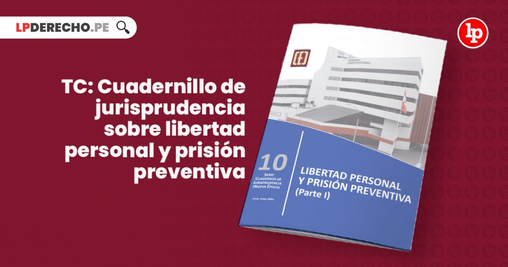 TC: Cuadernillo De Jurisprudencia Sobre Libertad Personal Y Prisión ...