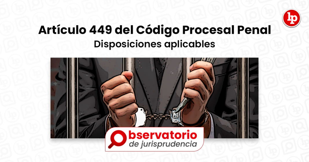 Jurisprudencia Del Artículo 449 Del Código Procesal Penal ...