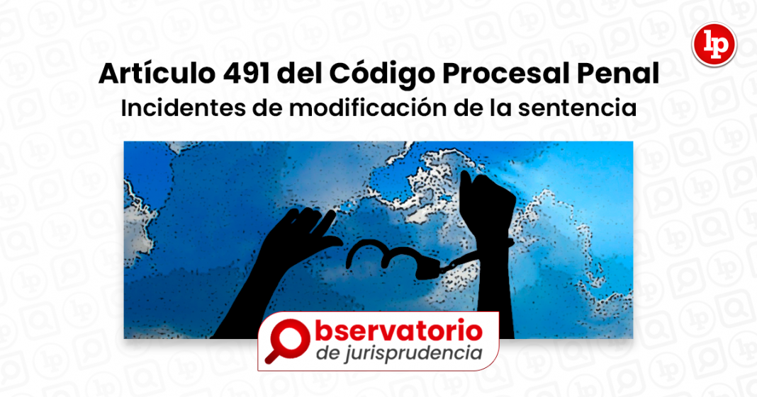 Jurisprudencia Del Artículo 491 Del Código Procesal Penal Incidentes