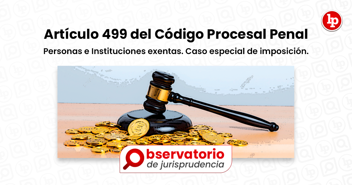 Jurisprudencia Del Artículo 499 Del Código Procesal Penal Personas E