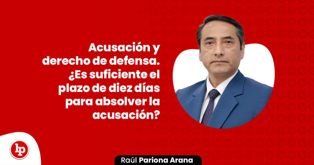 Acusación Y Derecho De Defensa. ¿Es Suficiente El Plazo De Diez Días ...