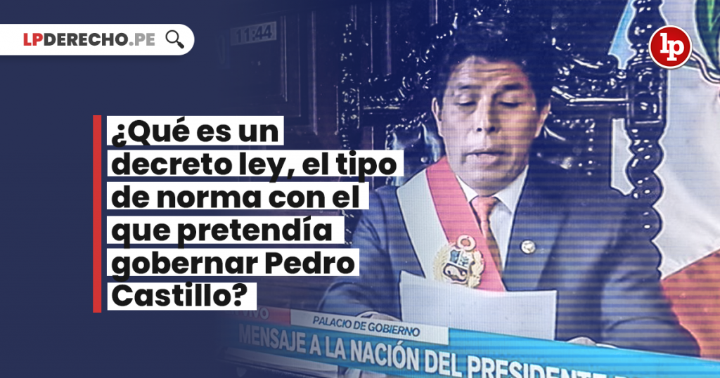 ¿Qué Es Un Decreto Ley, El Tipo De Norma Con El Que Pretendía Gobernar ...