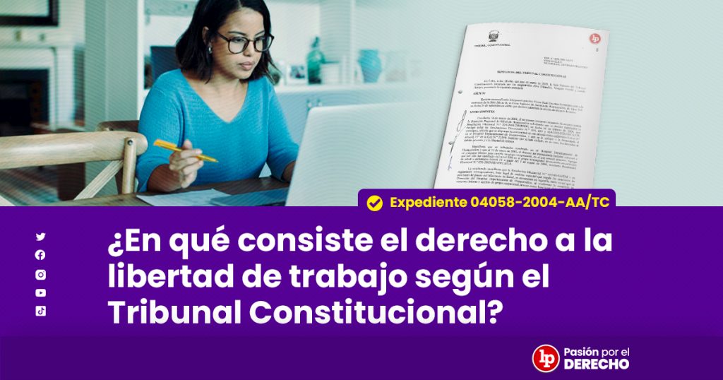 En Qu Consiste El Derecho A La Libertad De Trabajo Seg N El Tribunal