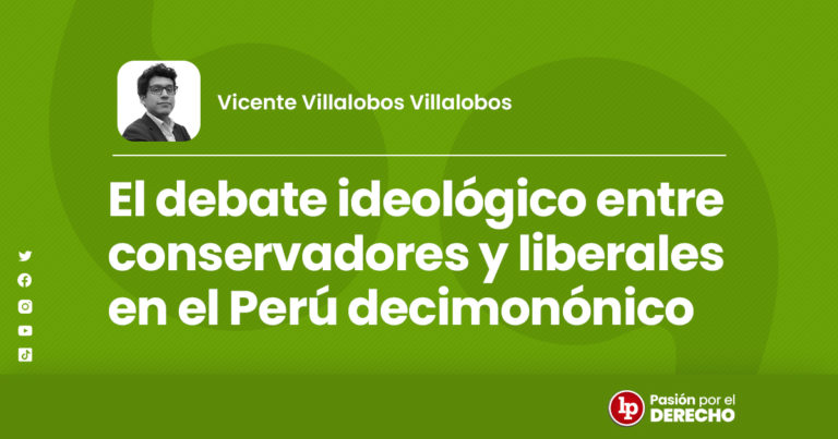 El Debate Ideológico Entre Conservadores Y Liberales En El Perú ...