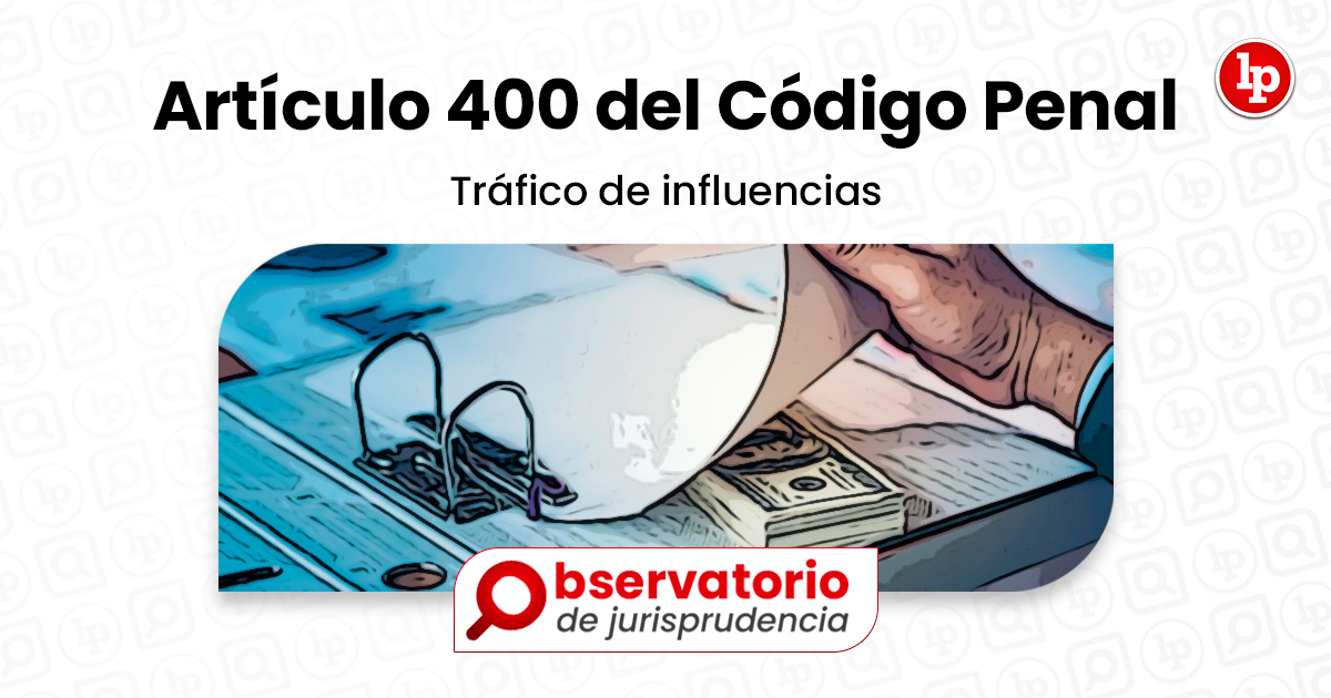 Jurisprudencia Del Artículo 400 Del Código Penal.- Tráfico De ...