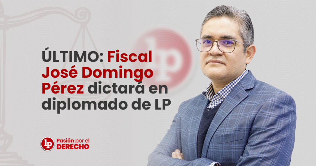 Último Fiscal José Domingo Pérez Dictará En Diplomado De Lp Deja Tu