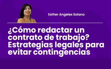 ¿Cómo redactar un contrato de trabajo? Estrategias legales para evitar contingencias