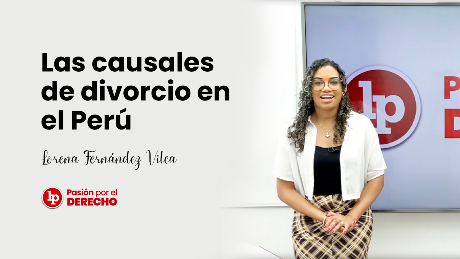 [VIDEO] Las Causales De Divorcio En El Perú | Lorena Fernández Vilca | LP