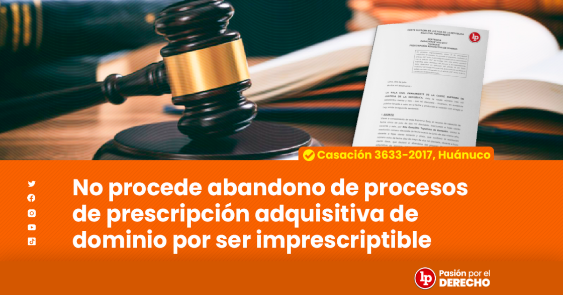 No Procede Abandono De Procesos De Prescripción Adquisitiva De Dominio ...