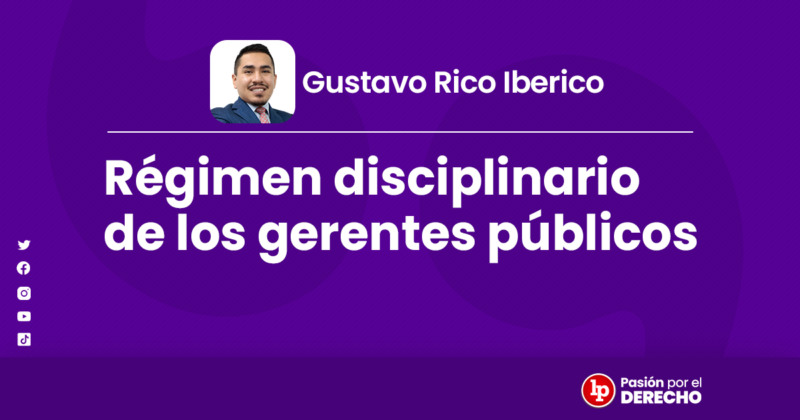 Régimen Disciplinario De Los Gerentes Públicos | LP